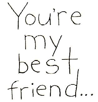 you my best friends