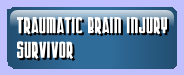 Truamatic Brain Injuury Survivor