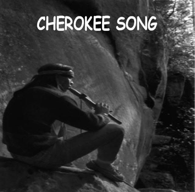 CHEROKEE SONG