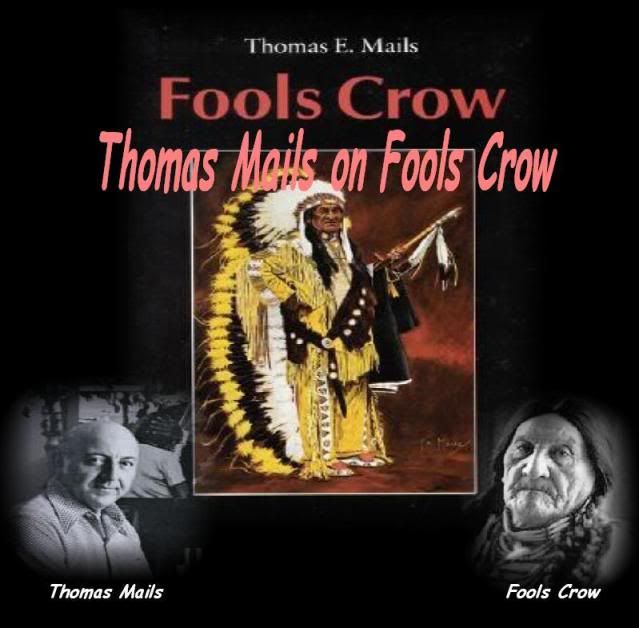 Thomas Mails on Fools Crow LAKOTA