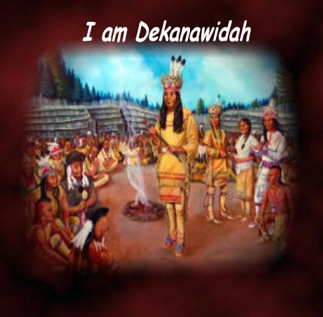 I am Dekanawidah