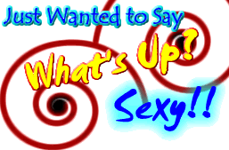 WhatUpSexy.gif