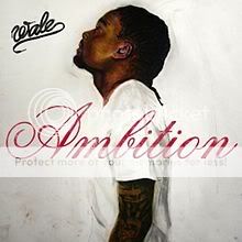 Wale "Ambition"